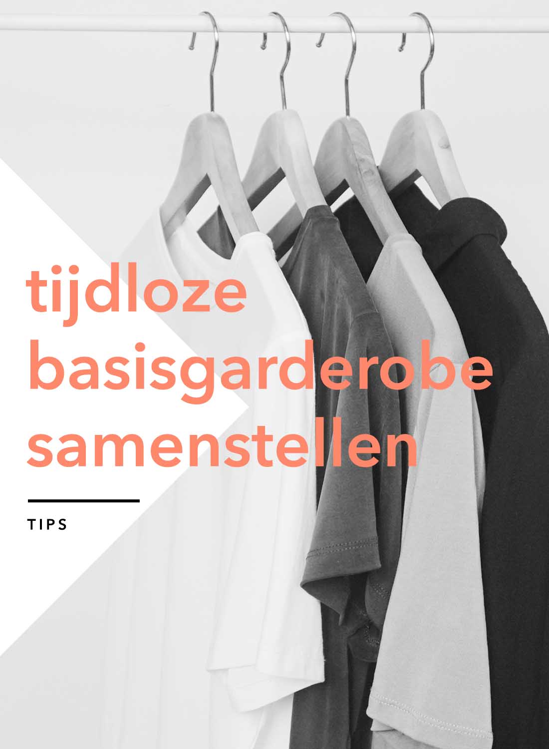 Tips om een tijdloze basisgarderobe samen te stellen